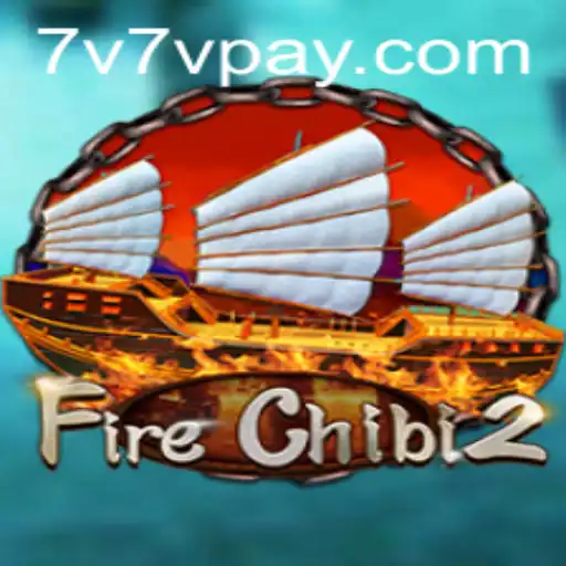 Discover the Action-Packed World of FireChibi2 and the Impact of 7V7V.COM