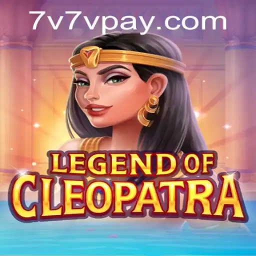 Exploring the Enchanting World of LegendOfCleopatra with 7V7V.COM